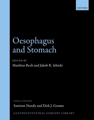 Oesophagus and Stomach - Reeh, Matthias (Editor), and Izbicki, Jakob R. (Editor)