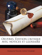 Oeuvres. dition critique avec notices et glossaire