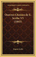 Oeuvres Choisies de E. Scribe V5 (1845)