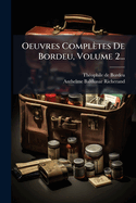 Oeuvres Compltes De Bordeu, Volume 2...