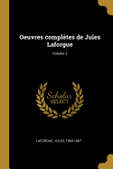 Oeuvres compltes de Jules Laforgue; Volume 2