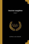 Oeuvres compltes; Volume 1