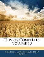 OEuvres Compltes, Volume 10