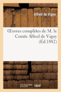 Oeuvres Compl?tes de M. Le Comte Alfred de Vigny. Stello - De Vigny, Alfred