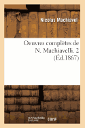 Oeuvres Compl?tes de N. Machiavelli. 2 (?d.1867)