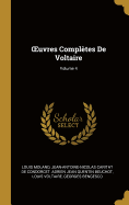 Oeuvres Compl?tes de Voltaire; Volume 4