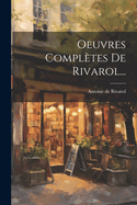 Oeuvres Completes de Rivarol...