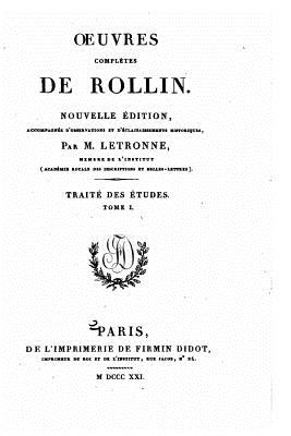 Oeuvres Completes de Rollin - Tome I - Rollin, Charles