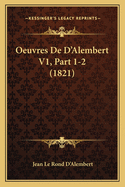 Oeuvres De D'Alembert V1, Part 1-2 (1821)