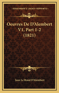 Oeuvres de D'Alembert V1, Part 1-2 (1821)