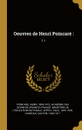 Oeuvres de Henri Poincar?: T.1