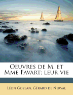 Oeuvres de M. Et Mme Favart; Leur Vie