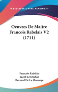 Oeuvres De Maitre Francois Rabelais V2 (1711)