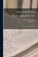 Oeuvres De Malebranche: Recherche De La Vrit...