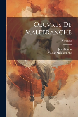 Oeuvres de Malebranche; Volume 2 - Simon, Jules, and Malebranche, Nicolas