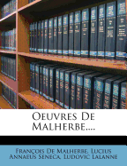 Oeuvres De Malherbe, ...