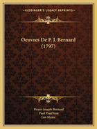 Oeuvres De P. J. Bernard (1797)