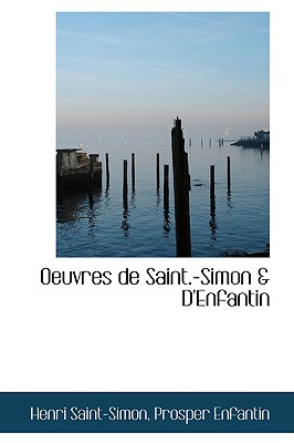 Oeuvres de Saint.-Simon & D'Enfantin - Saint-Simon, Henri