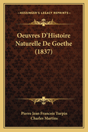 Oeuvres D'Histoire Naturelle de Goethe (1837)