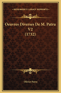 Oeuvres Diverses de M. Patru V2 (1732)