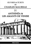 Oeuvres Et ?crits de Charles Maurras IV: Anthin?a & Les Amants de Venise