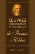 Oeuvres Philosophiques Et Politiques De Thomas Hobbes: Tome 2. Contenant Le Corps Politique & La Nature Humaine (French Edition)