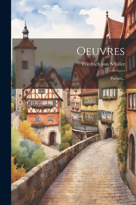 Oeuvres: Poesies... - Schiller, Friedrich Von