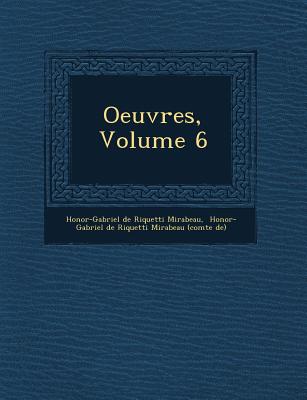 Oeuvres, Volume 6 - Honor -Gabriel de Riquetti Mirabeau (Creator)