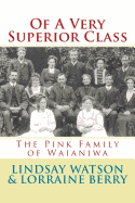 Of A Very Superior Class: The Pink Family of Waianiwa