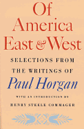 Of America east & west : selections from the writings of Paul Horgan