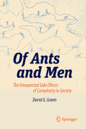 Of Ants and Men: The Unexpected Side Effects of Complexity in Society