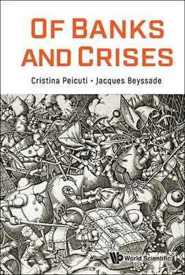 Of Banks and Crises - Christine Dagonville, Jacques Beyssade
