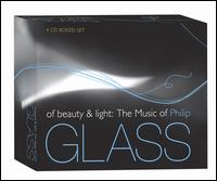 Of Beauty & Light: The Music of Philip Glass - Aaron Shorr (piano); Adele Anthony (violin); Albert Schweitzer Quintet; Ars Nova Copenhagen; Art Nouveau Ensemble;...