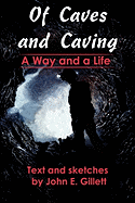 Of Caves and Caving: A Way and a Life