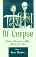 Of Corpse: Death and Humor in Folklore and Popular Culture