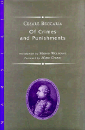 Of Crimes and Punishments - Beccaria, Cesare, and Beccari, O, and Wolfgang, Marvin E, Dr. (Editor)