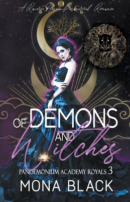 Of Demons and Witches: a Reverse Harem Paranormal Romance - Black, Mona