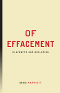 Of Effacement: Blackness and Non-Being