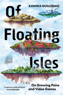Of Floating Isles: On Growing Pains and Video Games