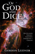 Of God and Dice: Quotes from Eminent Scientists Supporting a Creator