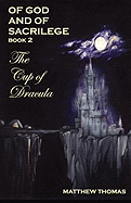 Of God & Sacrilege Book II: The Cup of Dracula