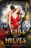 Of Gods and Wolves: Death's Captive