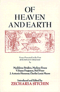 Of Heaven and Earth: Essays Presented at the First Sitchin Studies Day
