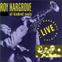 Of Kindred Souls - Roy Hargrove Quintet