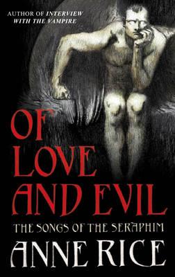 Of Love & Evil - Rice, Anne, Professor