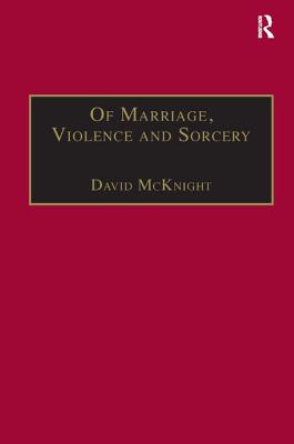 Of Marriage, Violence and Sorcery: The Quest for Power in Northern Queensland - McKnight, David