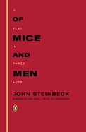 Of Mice and Men: A Play in Three Acts