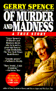 Of Murder and Madness: A True Story - Spence, Gerry L