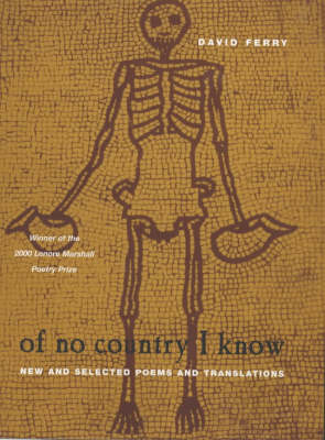 Of No Country I Know: New and Selected Poems and Translations - Ferry, David