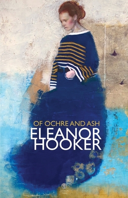 Of Ochre and Ash - Hooker, Eleanor